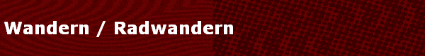 Wandern / Radwandern